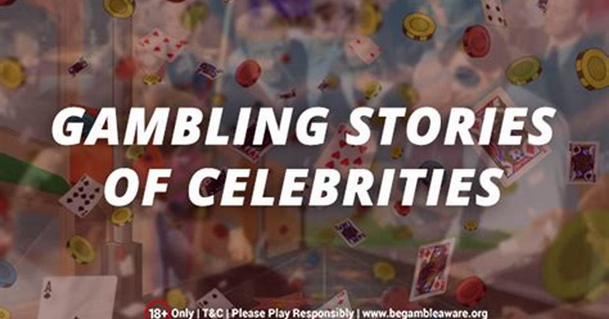 7 Gambling Stories of Celebrities