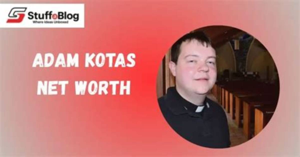 Adam Kotas Net Worth | Adam Kotas Bio, Priest, Wikipedia, Age, and All