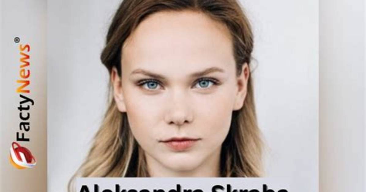 Aleksandra Skraba- Net Worth, Bio, Age, Dating, Height, Career