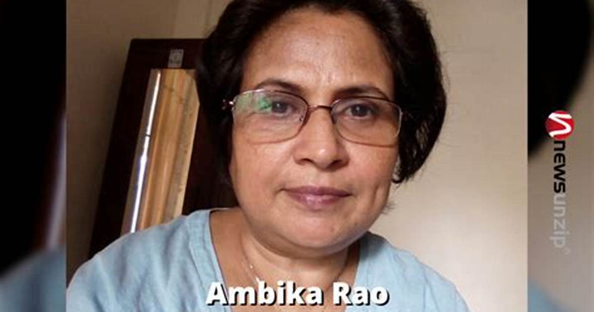 Ambika Rao- Wiki, Age, Net Worth, Husband, Ethnicity, Death