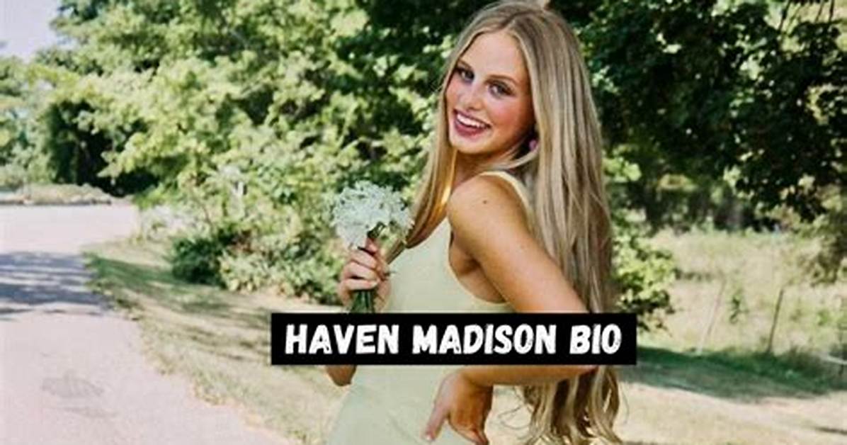 American Idol Haven Madison Age, Height, Wikipedia, Boyfriend, Instagram, Net Worth