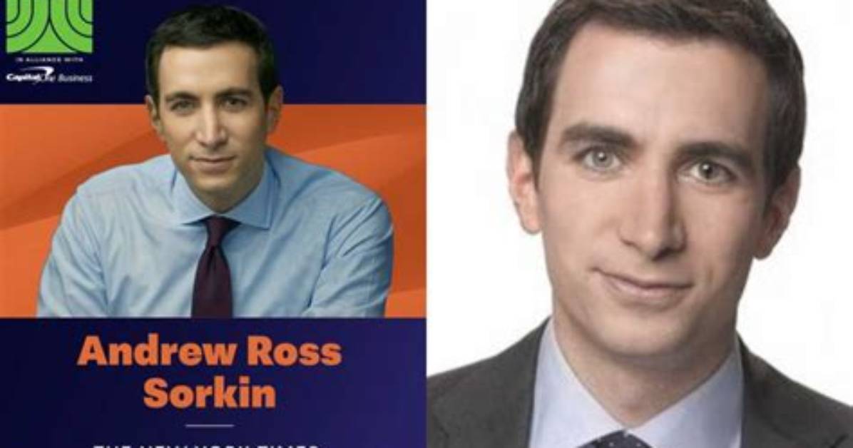 Andrew Ross Sorkin Net Worth, Age, Height, Bio, Birthday, Wiki!