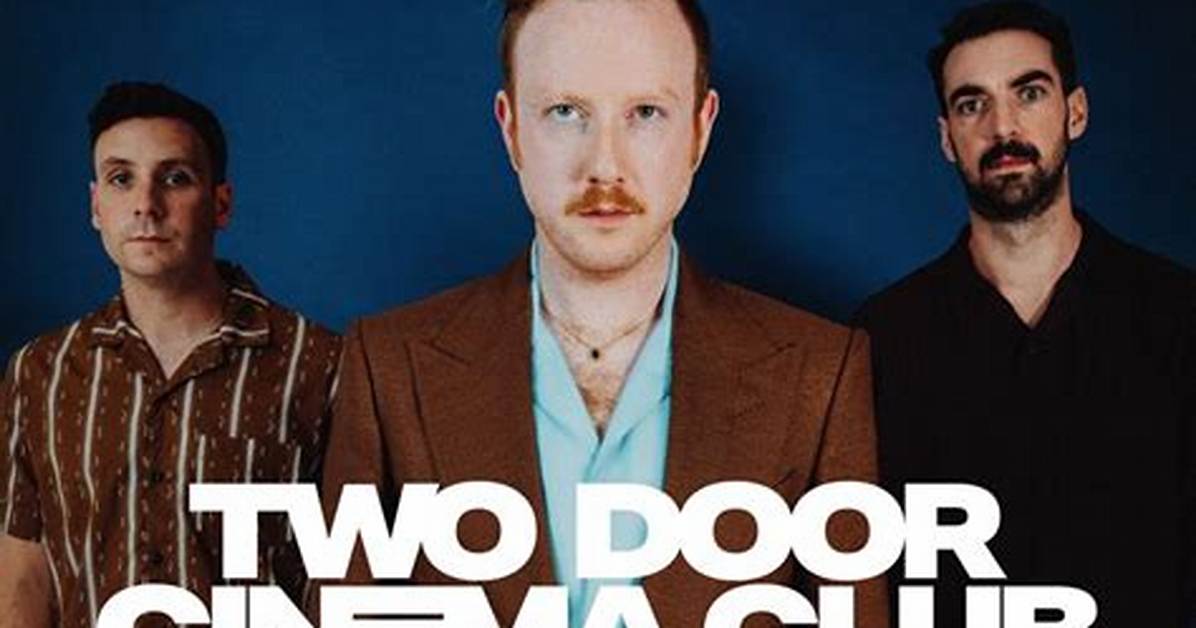 Are We Ready for Two Door Cinema Club?