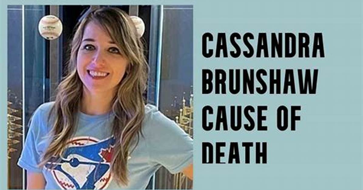 Cassandra Brunshaw Death: When Did Cassandra Brunshaw Die?
