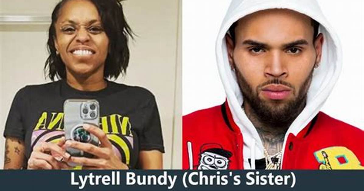 Chris Brown Siblings: Meet Lytrell Bundy