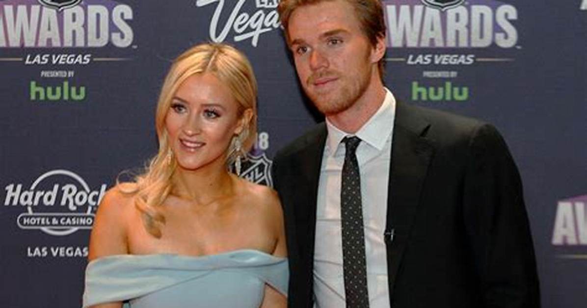 Connor Mcdavid Wife: Who Is Connor Mcdavid Wife?