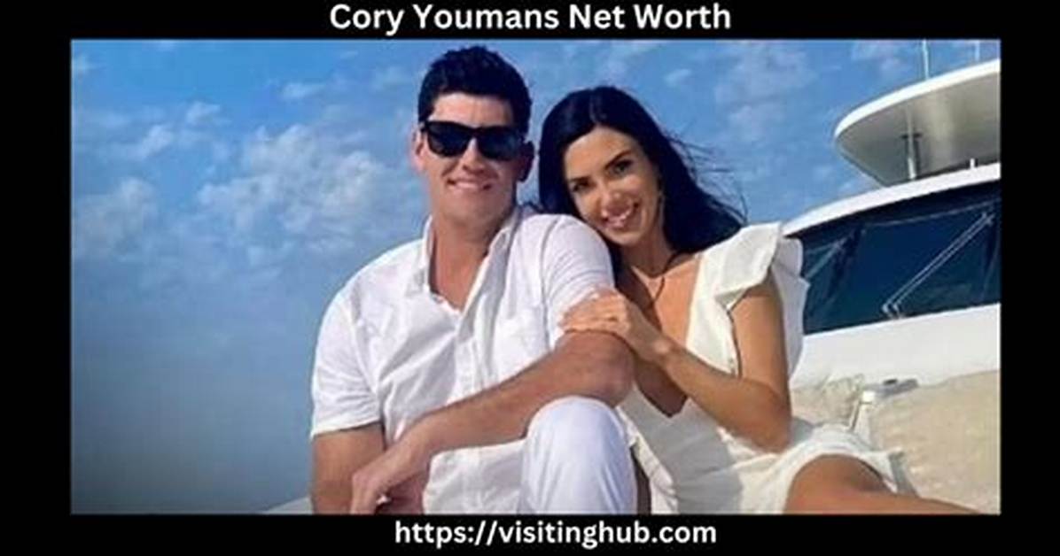 Cory Youmans Net Worth 2024 | Cory Youmans Wife, Height, Salary, Age, Bio, Success Story