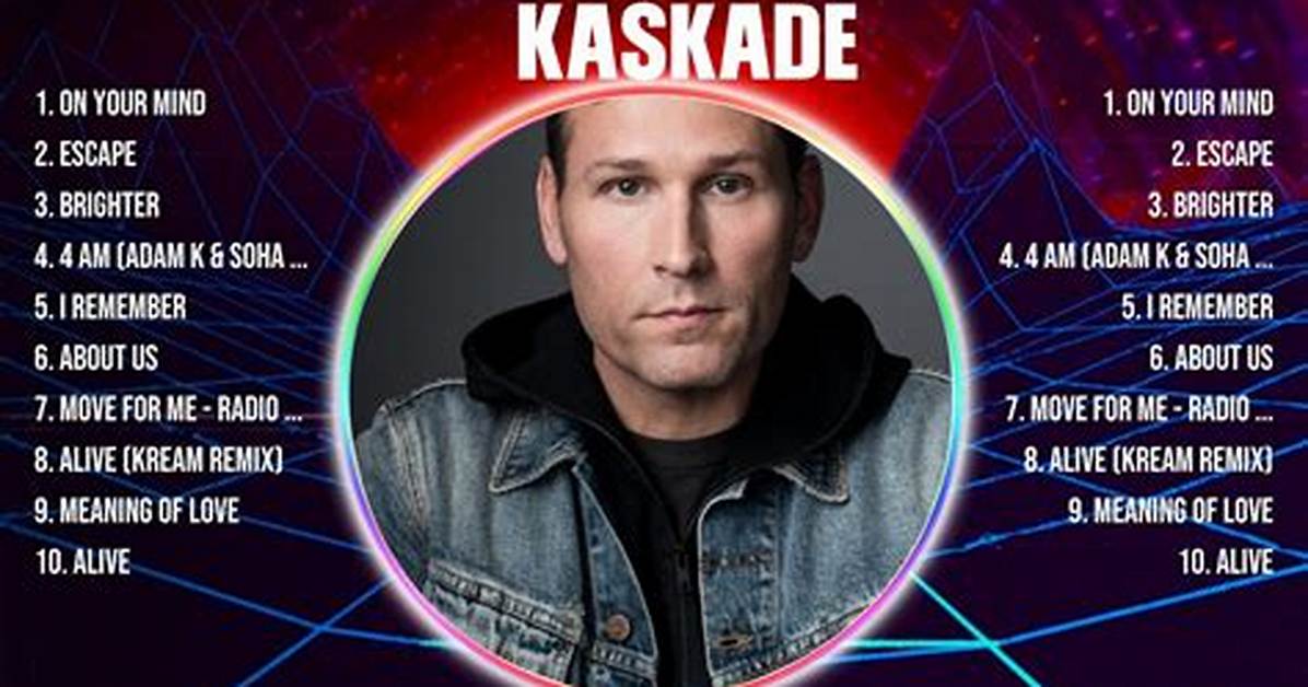 Discover Kaskade Top Songs and Awards