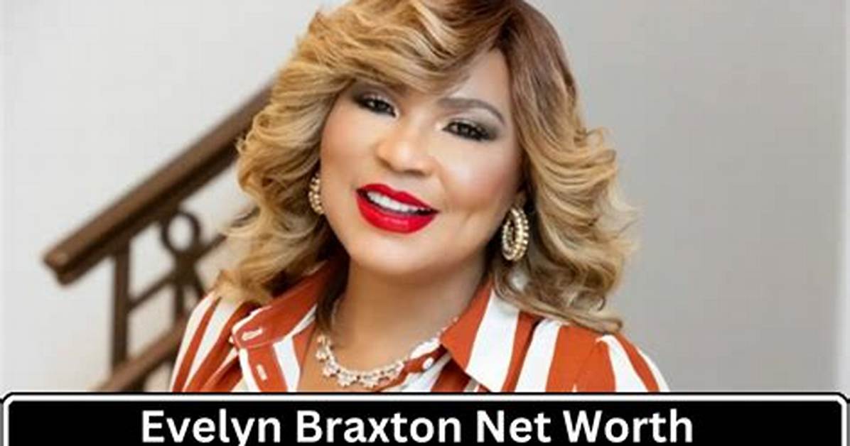 Evelyn Braxton Net Worth, Age, Height, Bio, Birthday, Wiki!