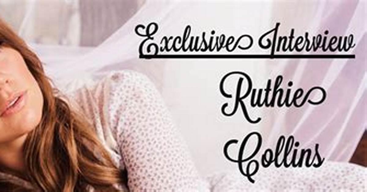 Exclusive: Interview with Ruthie Collins