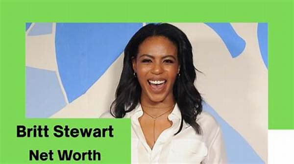 Fame | Britt Stewart Net Worth and Salary Income Estimation Apr, 2024