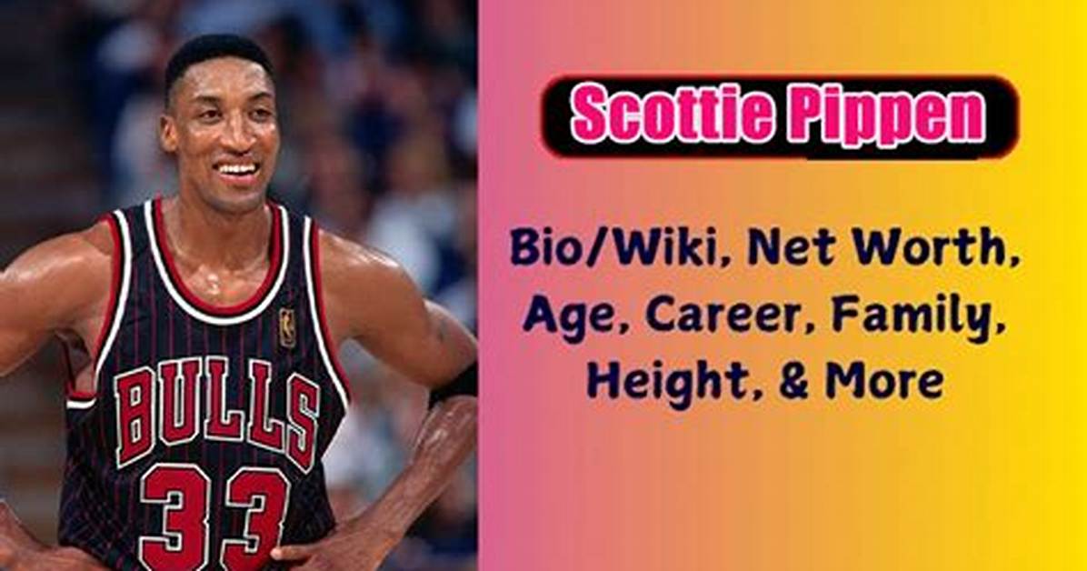 Fame | Scottie Pippen Net Worth and Salary Income Estimation Jan, 2024