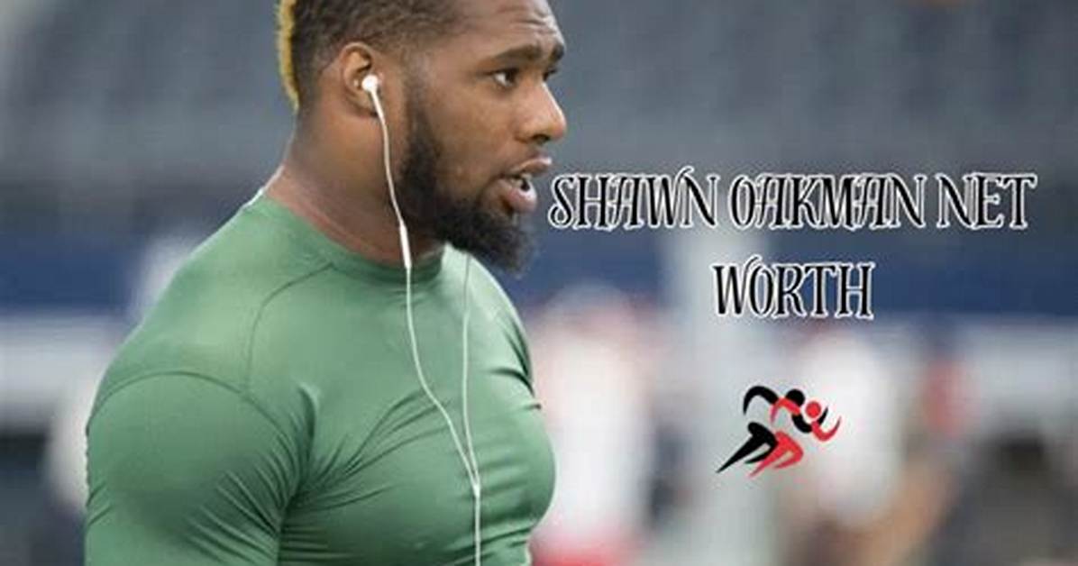 Fame | Shawn Oakman Net Worth and Salary Income Estimation Jan, 2024