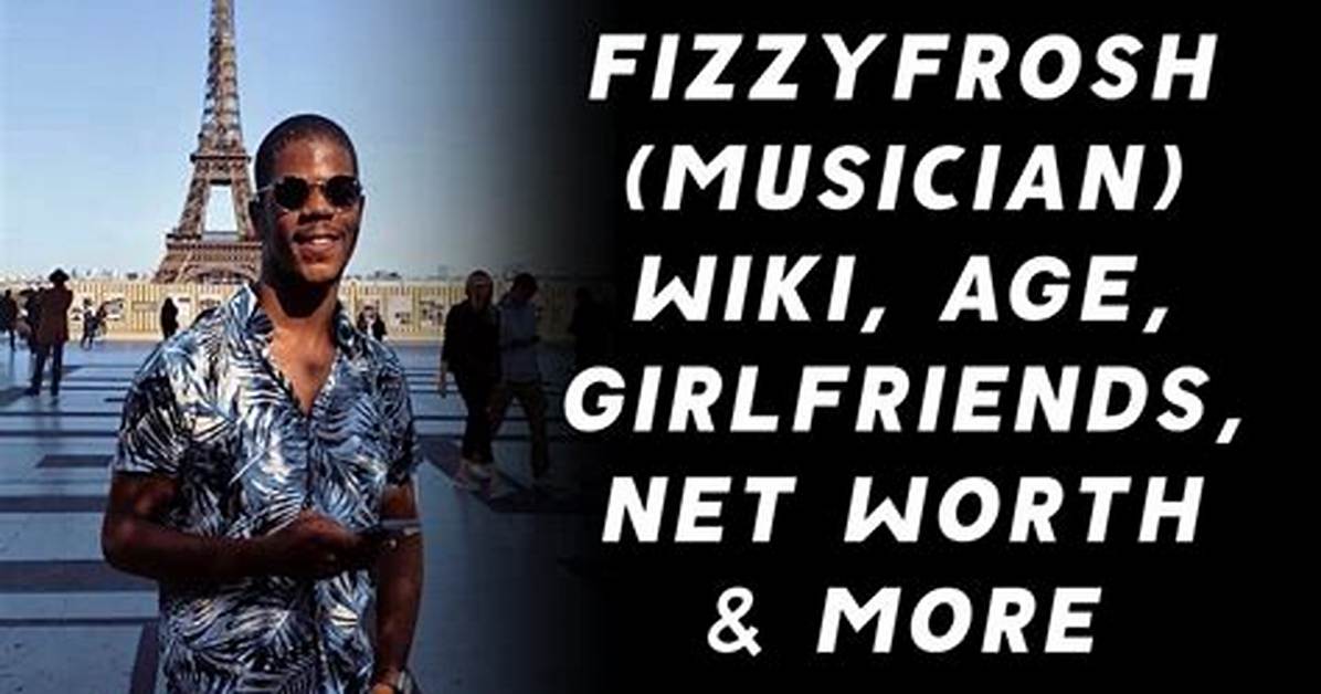 Fizzyfrosh Biography: Age, Songs, Net Worth, Girlfriend, Photos, Wikipedia, Instagram, Real Name
