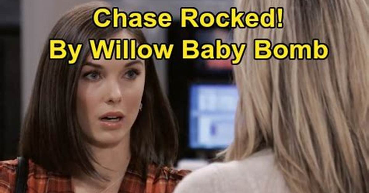 General Hospital Spoilers: Daddy Chase Rocked by Baby Bomb – Willow’s Secret Turns His World Upside Down