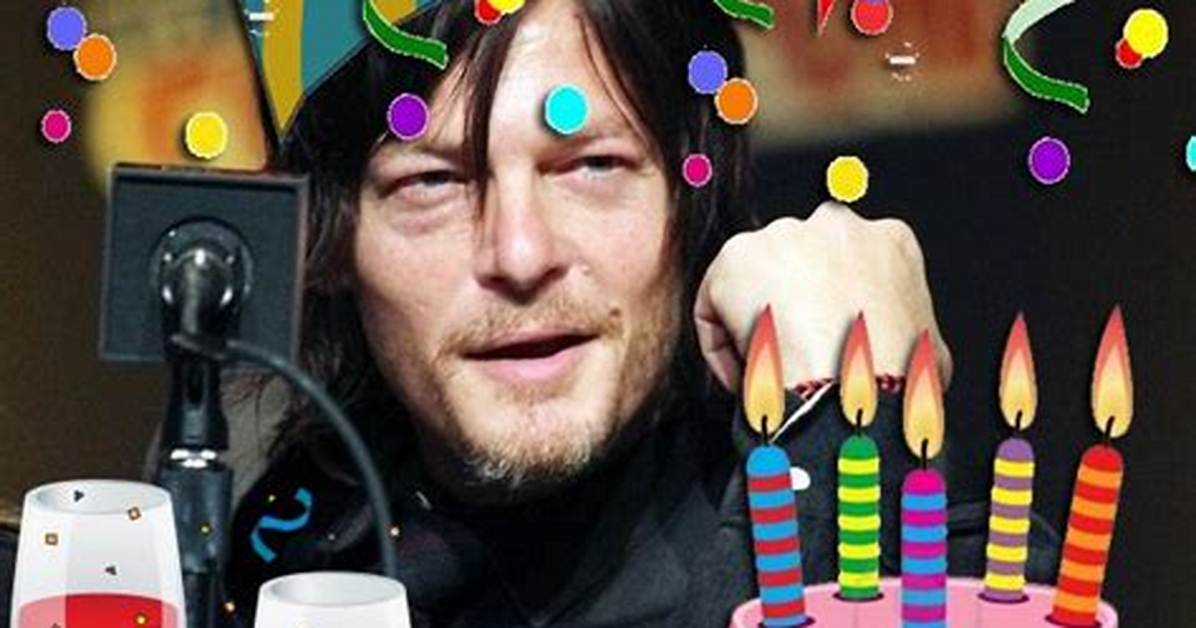 Happy Birthday Norman Reedus - Celebmix