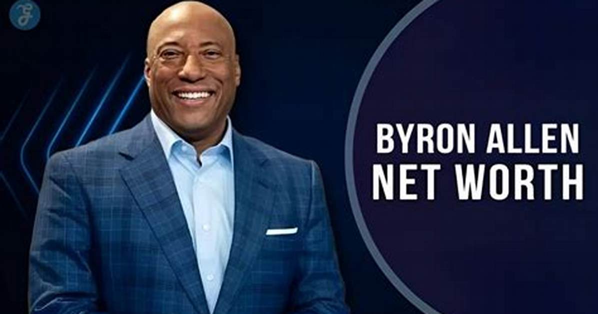 How Much Is Byron Allen’s Net Worth Today