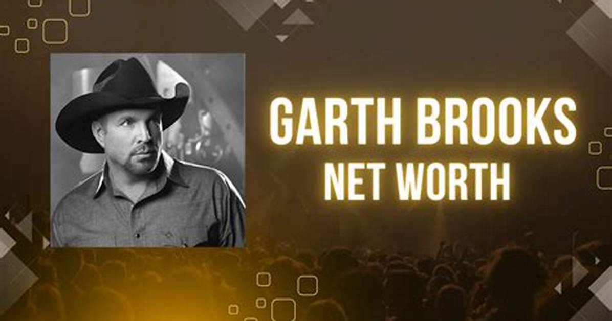 How Much Is Garth Brooks’s Net Worth in 2023