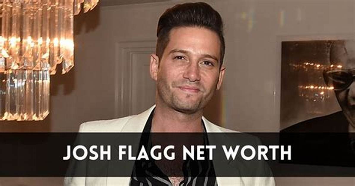 How Much Is Josh Flagg's Net Worth in 2023