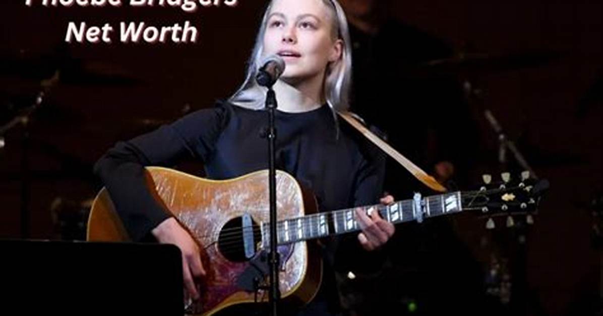 How Much Is Phoebe Bridgers’s Net Worth’s Net Worth in 2023