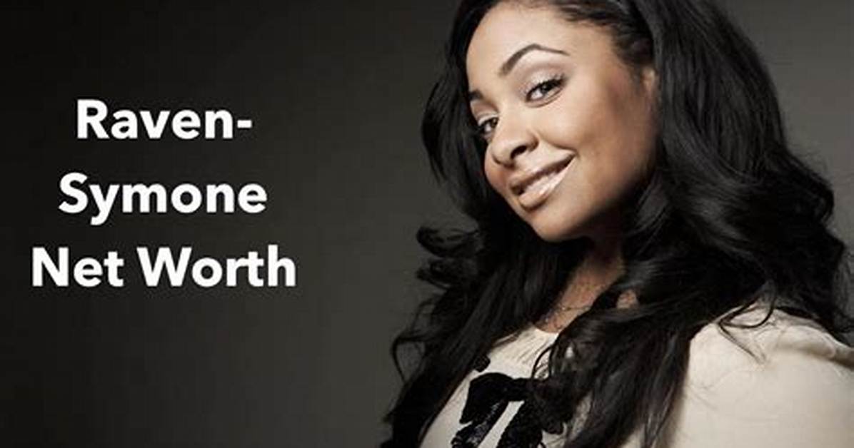 How Much Is Raven Symone’s Net Worth Today
