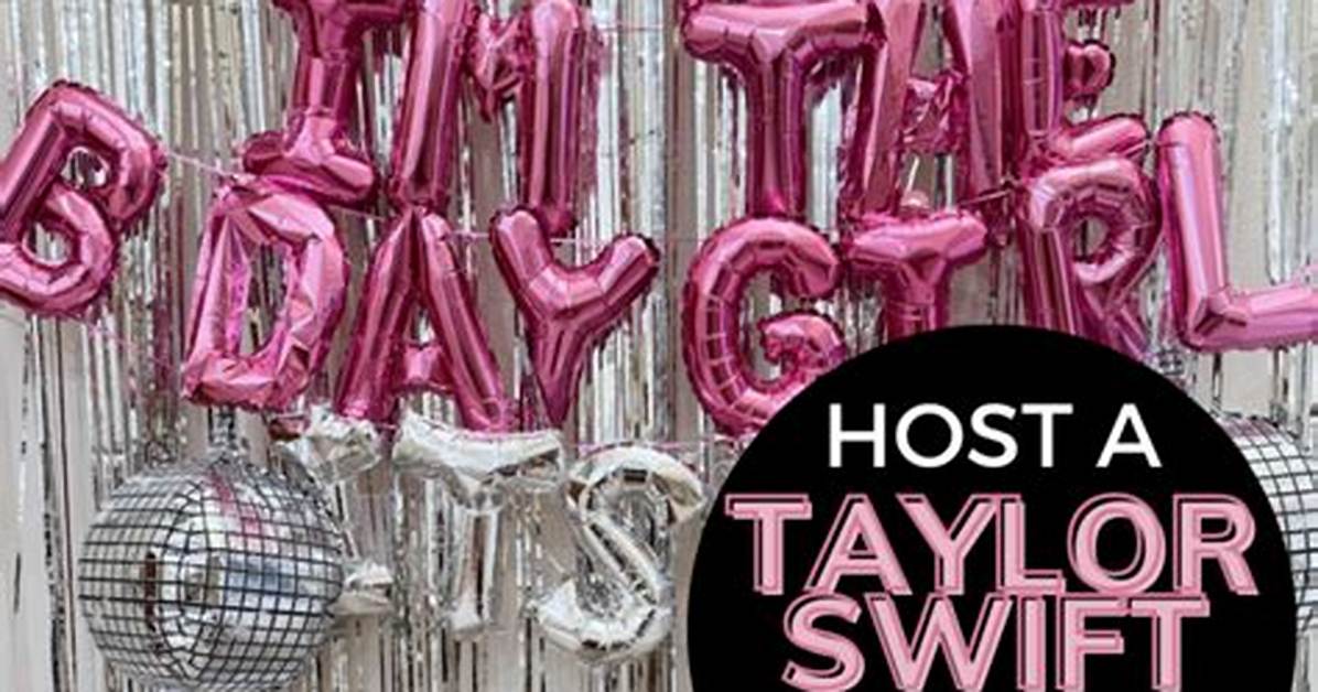 How to Host a Taylor Swift Birthday Party