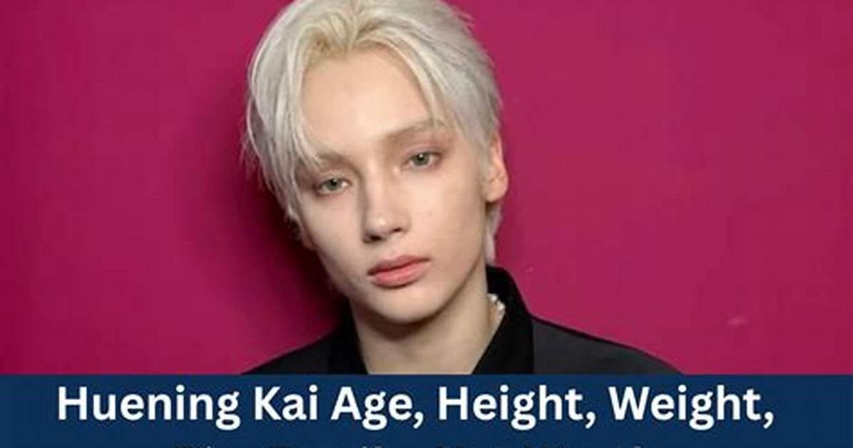 Huening Kai Bio, Age, Height, Siblings, Career, and Net Worth
