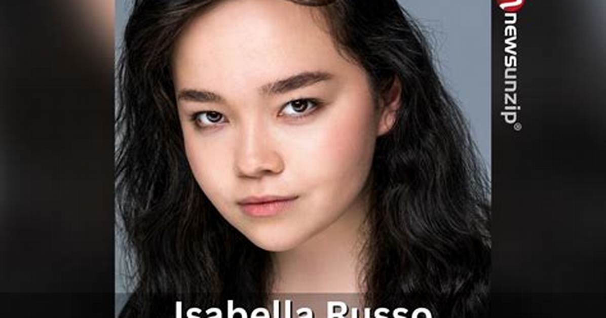 Isabella Russo - Net Worth, Age, Height, Birthday, Bio, Wiki!