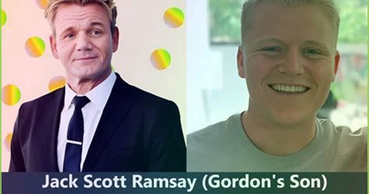 Jack Scott Ramsay: Son of World-Renowned Chef Gordon Ramsay