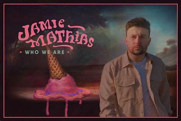 Jamie Mathias Releases Anthemic and Authentic New Single 'Who We Are'