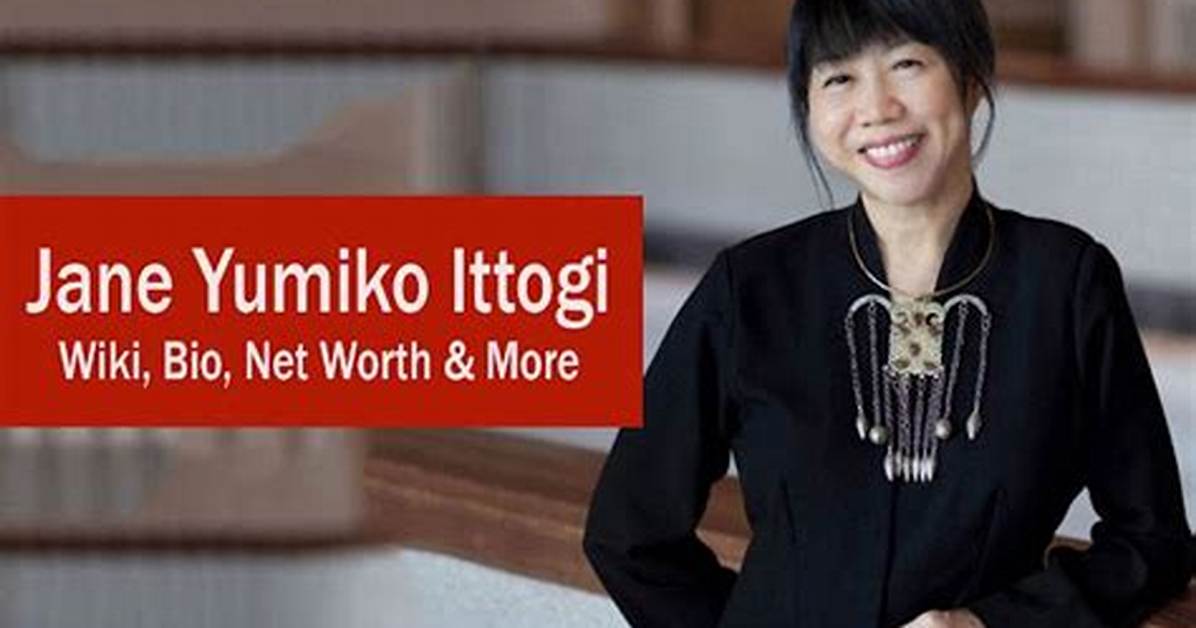 Jane Yumiko Ittogi Age, Height, Bio, Parents, Husband, Net Worth