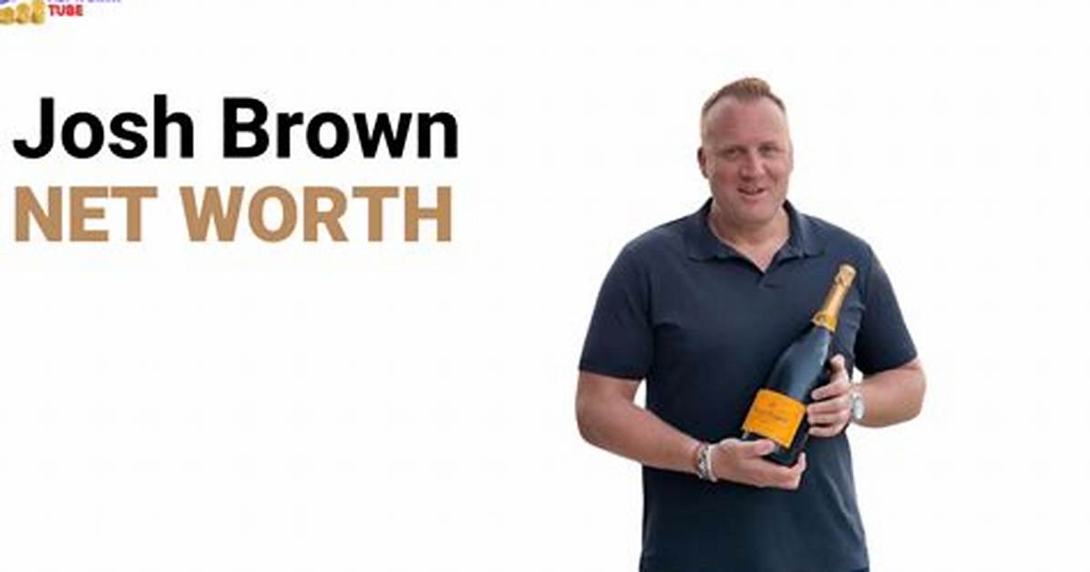Josh Brown Net Worth 2024, Age, Height, Bio, Birthday, Wiki!
