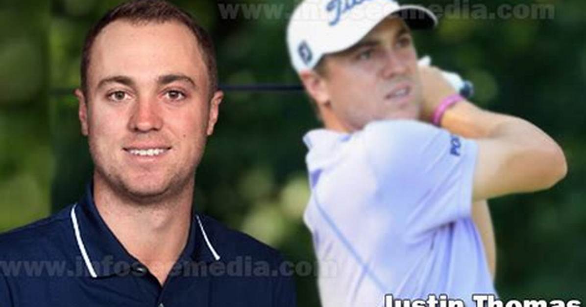 Justin Thomas Net Worth, Age, Height, Bio, Birthday, Wiki!