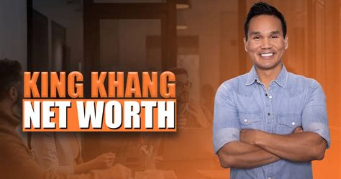 King Khang Net Worth, Bio, Real Estate, Wife, Age, Book