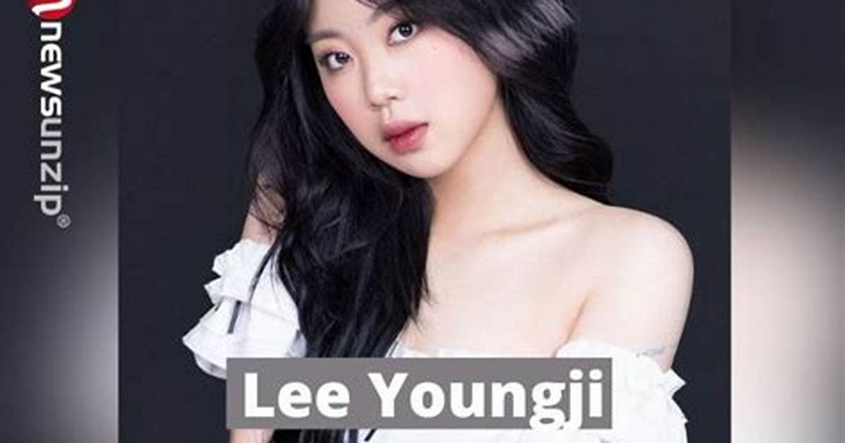 Lee Youngji- Wiki, Age, Boyfriend, Net Worth, Ethnicity, Career
