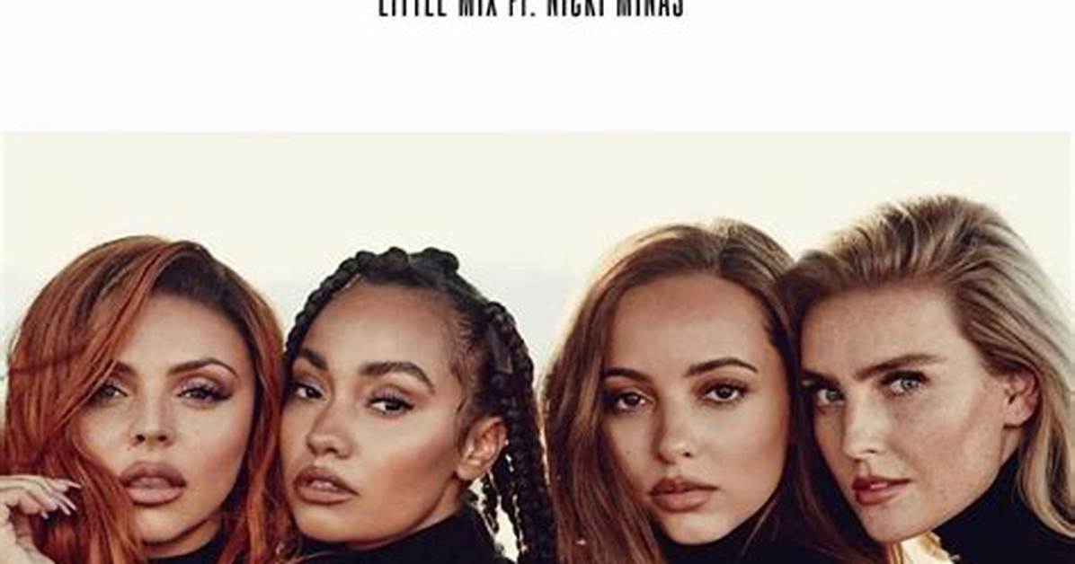 Little Mix Releases 'Woman Like Me' Featuring Nicki Minaj