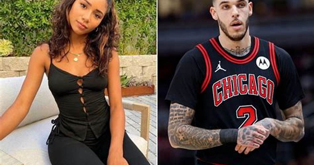 Lonzo Ball Girlfriend: Who Is Lonzo Ball Dating Now?