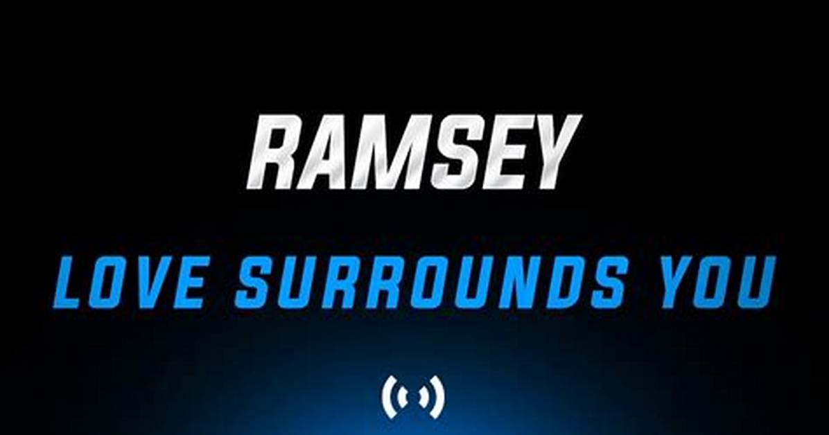 "Love Surrounds You" by Ramsey