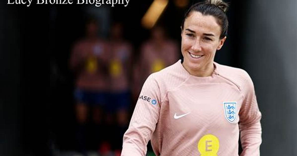 Lucy Bronze Age, Height, Weight