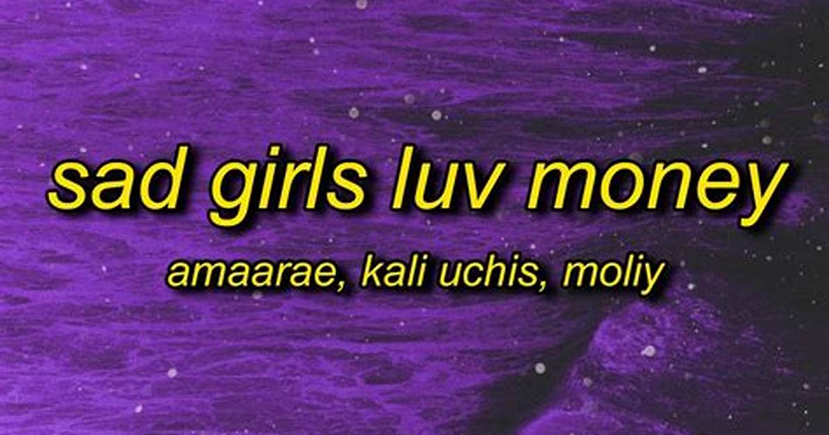 Lyrics: Amaarae Ft Moliy X Kali Uchis – Sad Girlz Luv Money (Remix)