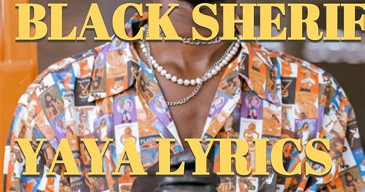 Lyrics: Black Sherif – Yaya
