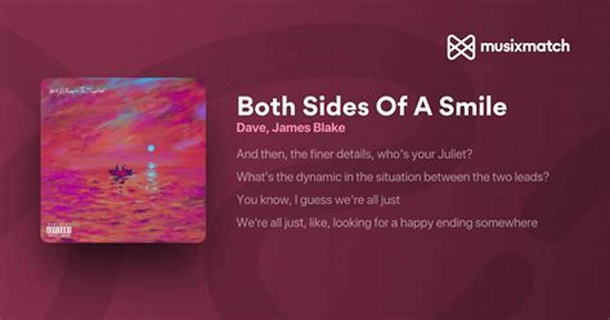 Lyrics: Dave Ft James Blake – Both Sides of a Smile