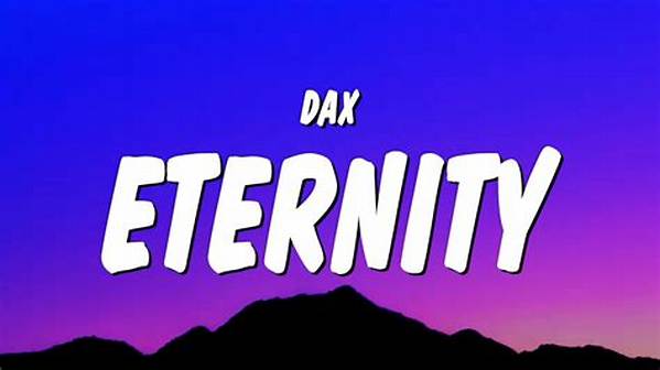 Lyrics: Dax – Eternity
