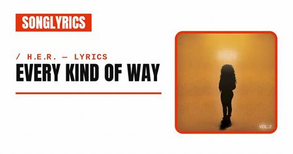 Lyrics: H. E. R – Feel a Way