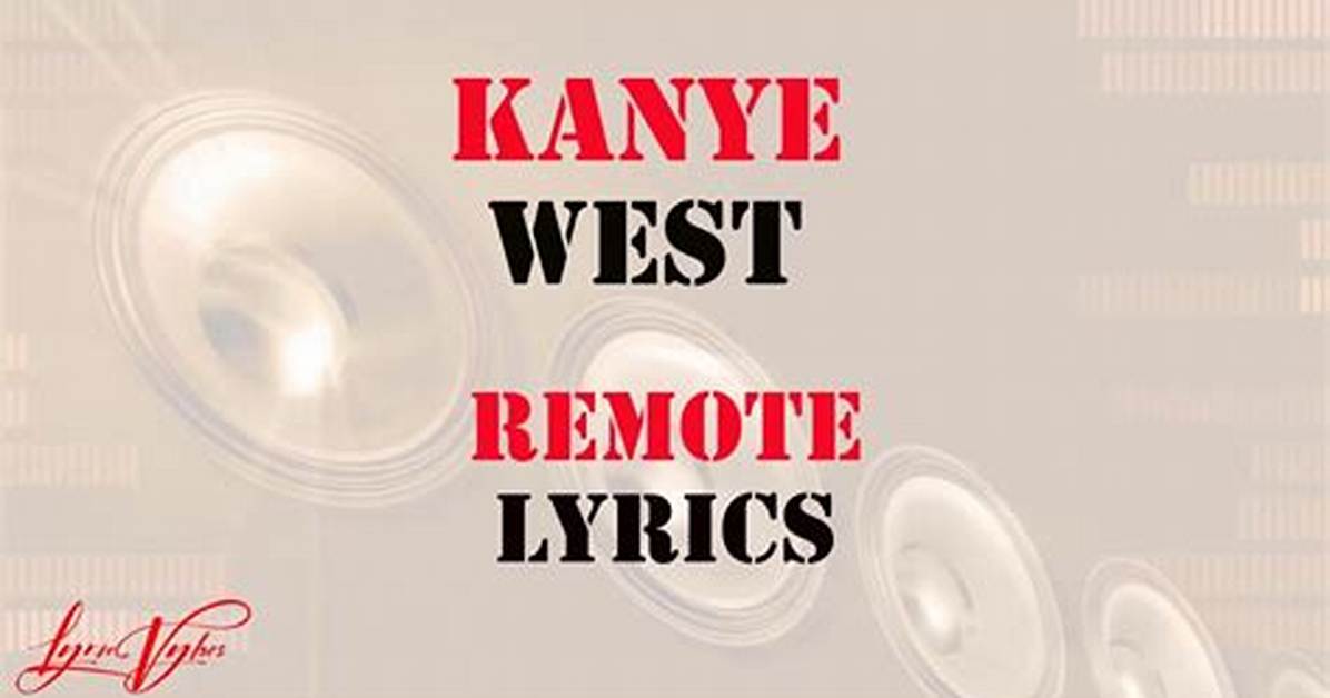 Lyrics: Kayne West Ft Young Thug – Remote Control