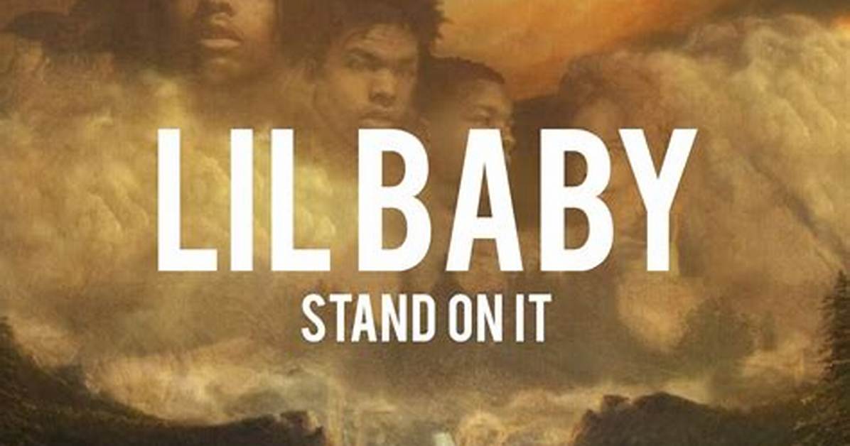 Lyrics: Lil Baby – Stand on It
