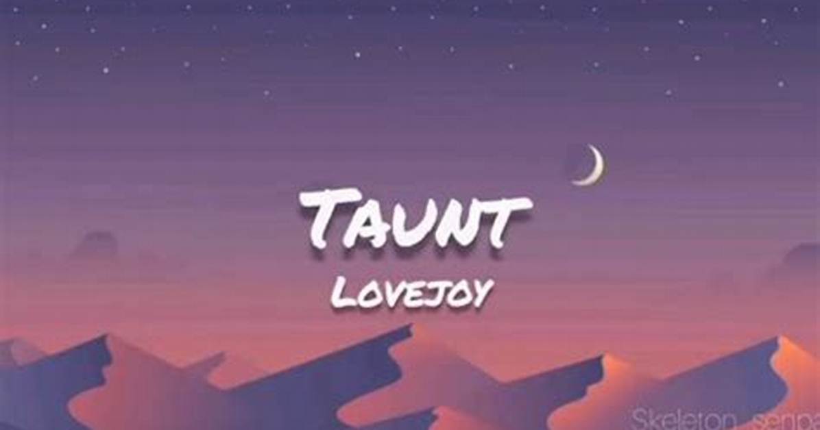 Lyrics: Lovejoy – Taunt