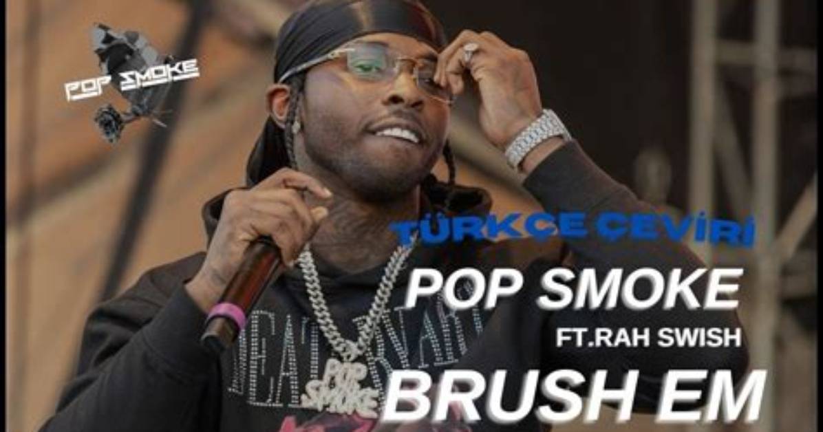 Lyrics: Pop Smoke Ft Rah Swish – Brush Em
