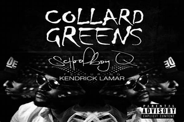 Lyrics: Schoolboy Q Ft Kendrick Lamar – Collard Greens