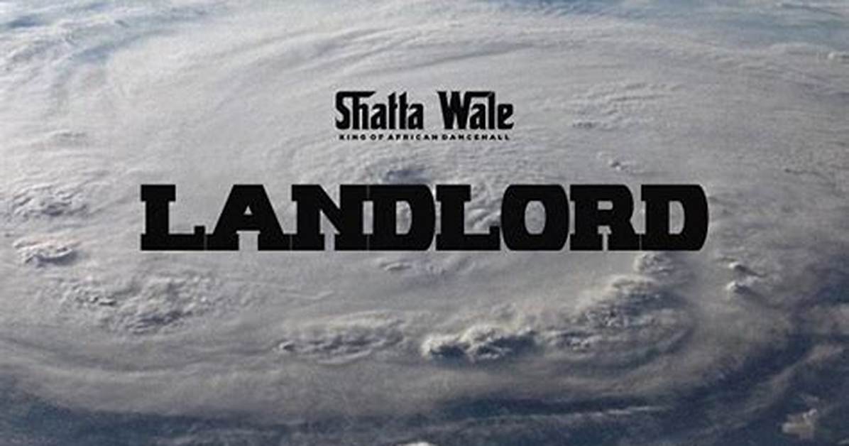 Lyrics: Shatta Wale – Landlord